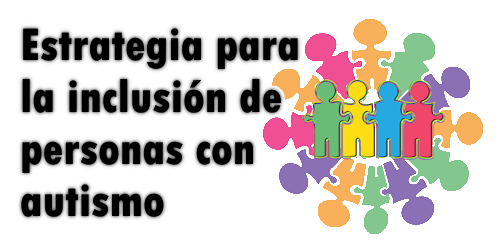 Estrategias para la inclusión de personas con autismo.